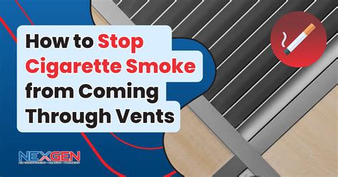 How to Eliminate the Smoke Odor From Vents 